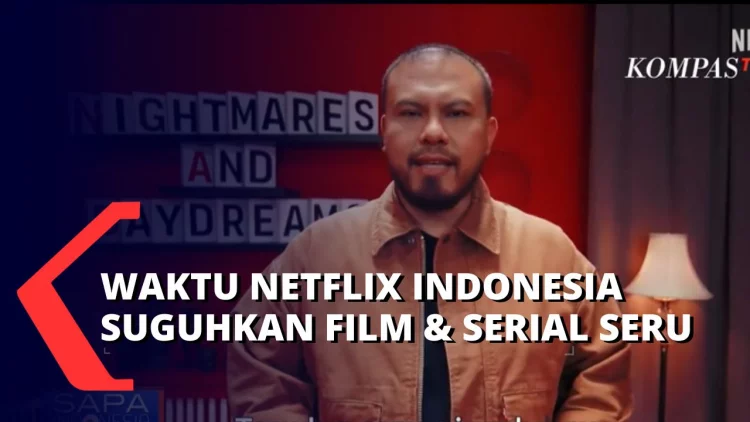 Siap-Siap! Waktu Netlfix Indonesia Akan Suguhkan Serial dan Film Asli Indonesia