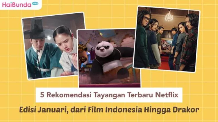 5 Rekomendasi Tayangan Terbaru Netflix Edisi Januari, dari Film Indonesia Hingga Drakor