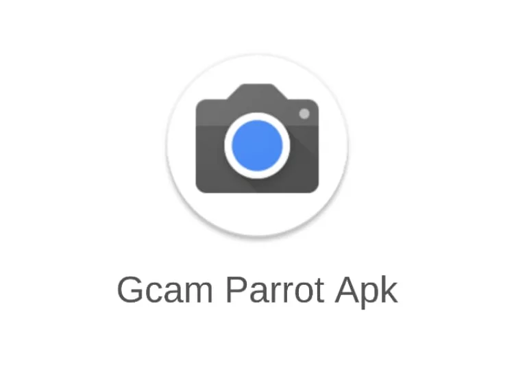 Download Gcam Parrot Apk Versi Terbaru 2023 Untuk Android