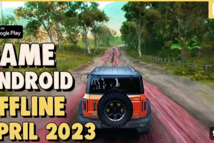 10 Game Android Offline Terbaru dan Terbaik di Bulan April 2023 Versi Efek Revisi