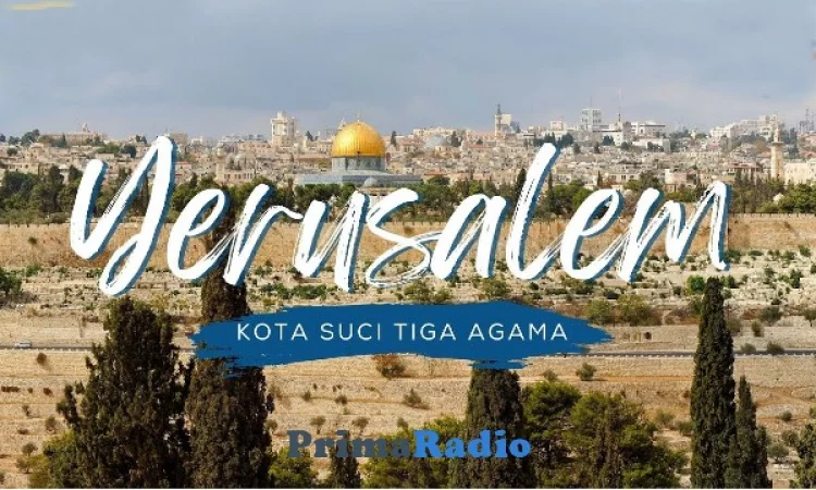 Travel Tour Ziarah ke Yerusalem Terbaik dan Terpercaya