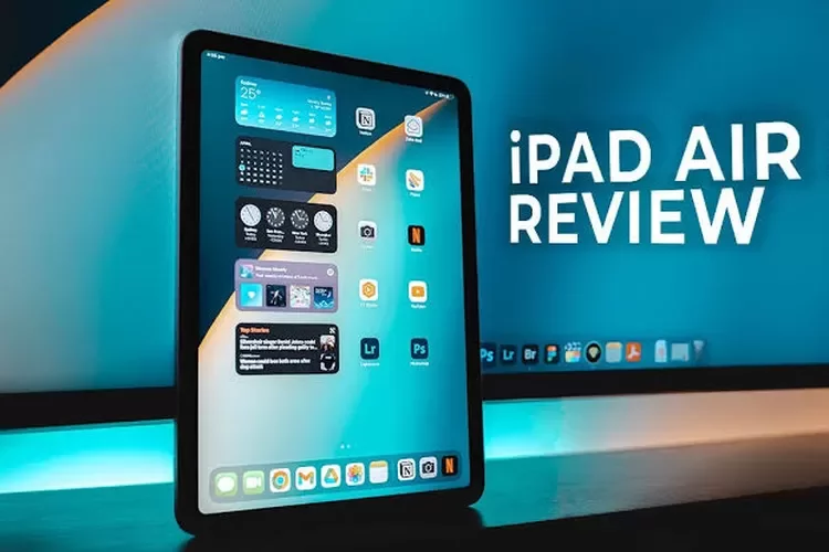 Apple iPad Air 5, Tablet dengan Layar 60Hz yang Mengungguli Tablet Android Lainnya