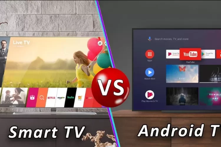 Penjelasan Lengkap Perbedaan Smart TV dan Android TV, Ketahui Ini Biar Gak Salah Beli