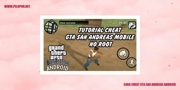 Cara Cheat GTA San Andreas Android: Trik Rahasia dan Tips Terbaru!