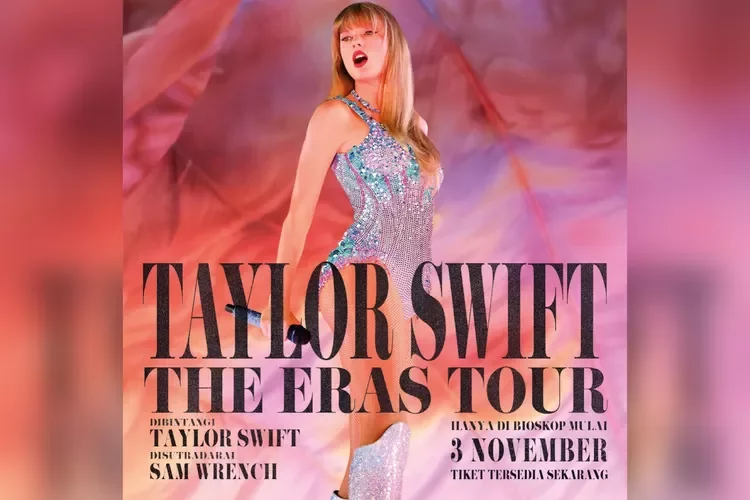 Tayang Terbatas, Simak Jadwal dan Harga Tiket Film Konser The Eras Tour Taylor Swift di Indonesia