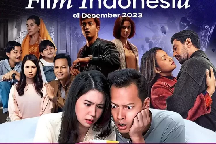 Daftar 7 Film Indonesia yang Tayang di Bulan Desember, Simak Penjelasannya Jangan Sampai Ketinggalan!