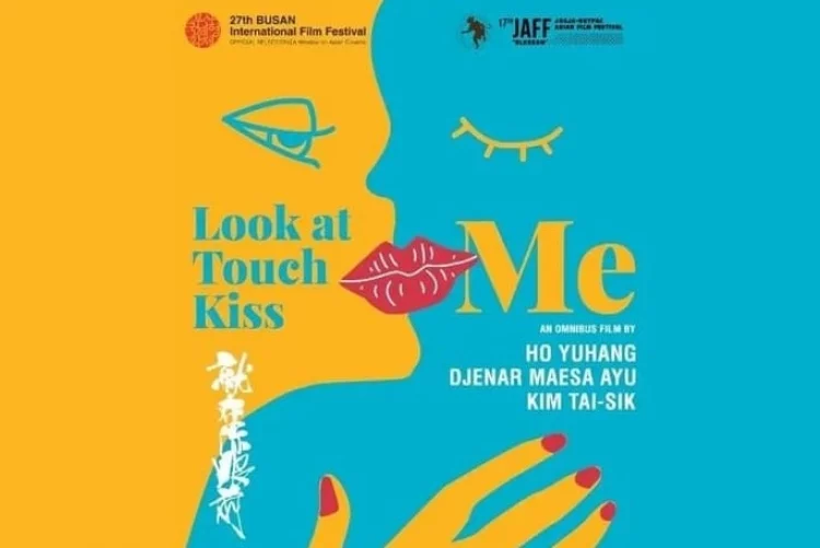 ‘Look At Me, Touch Me, Kiss Me’ Film Produksi Malaysia, Indonesia, dan Korsel -